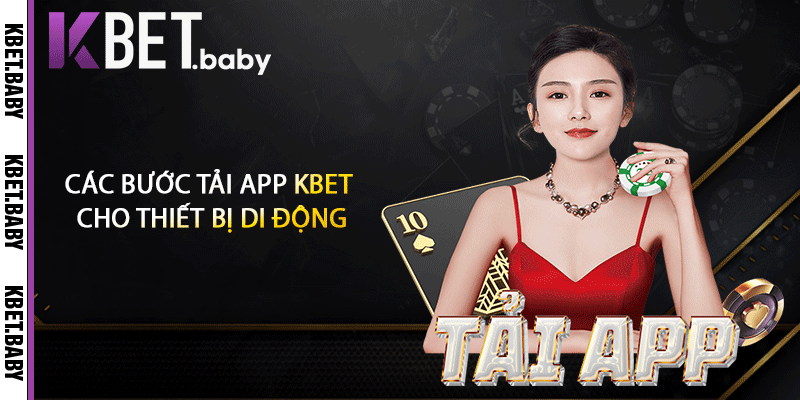 Các bước tải app KBET cho thiết bị di động